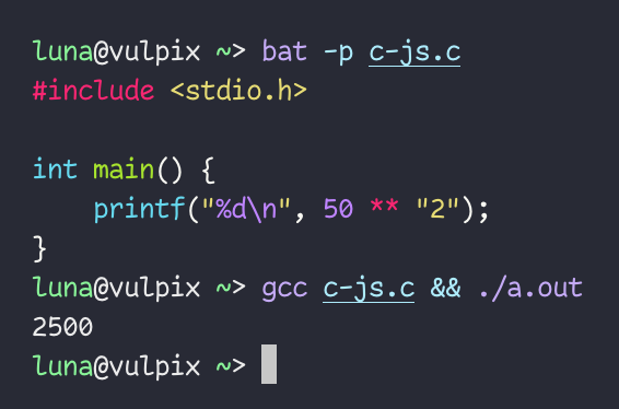 Screenshot of a terminal showing a simple C program and its output.
The code prints the result of the expression `50 ** "2"`
The displayed output is 2500